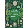 The New Witch's Guide to Green Magic: Understanding Nature's Magic & Embracing the Green Witch Path