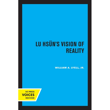Lu Hsun's Vision of Reality
