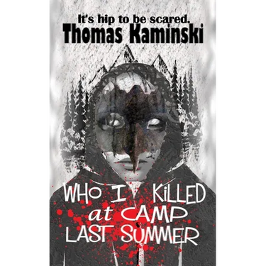 Who I Killed at Camp Last Summer