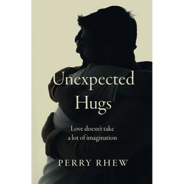 Unexpected Hugs: Love Doesn't Take a Lot of Imagination