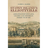 Staten Island's Elliottville: Abolitionist Enclave, Gilded Age Retreat, Ferry Suburb
