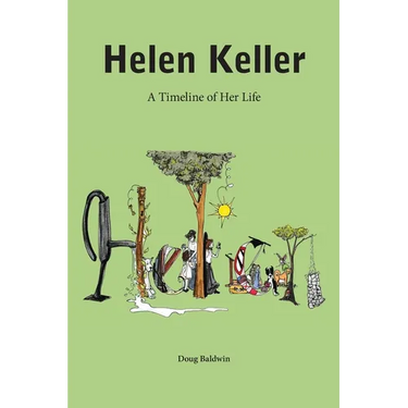Helen Keller: A Timeline of Her Life