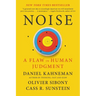 Noise: A Flaw in Human Judgment