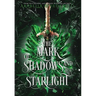 The Mark of Shadows and Starlight