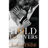 Hold The Forevers