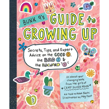 Bunk 9's Guide to Growing Up: Secrets, Tips, and Expert Advice on the Good, the Bad, and the Awkward