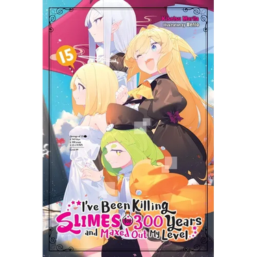 I've Been Killing Slimes for 300 Years and Maxed Out My Level, Vol. 15: Volume 15