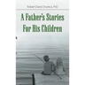 A Father's Stories For His Children
