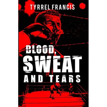 Blood, Sweat & Tears