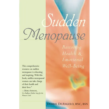 Sudden Menopause: Restoring Health and Emotional Well-Being