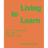 Living to Learn: Art & Education for the Common Good