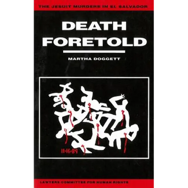 Death Foretold: The Jesuit Murders in El Salvador