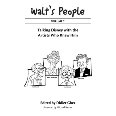 Walt's People: Volume 2: Talking Disney with the Artists Who Knew Him