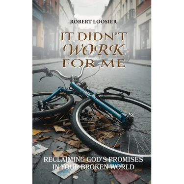 It Didn't Work for Me: Reclaiming God's Promises in Your Broken World