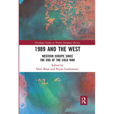 1989 and the West: Western Europe since the End of the Cold War