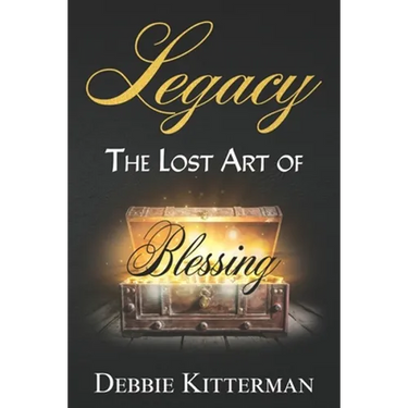 Legacy: The Lost Art of Blessing