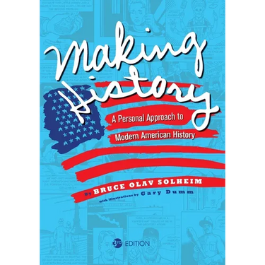Making History: A Personal Approach to Modern American History