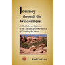 Journey Through the Wilderness: A Mindfulness Approach to the Ancient Jewish Practice of Counting the Omer