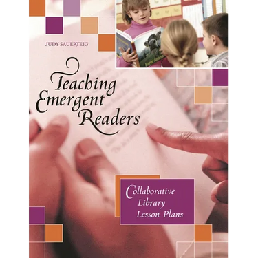 Teaching Emergent Readers: Collaborative Library Lesson Plans