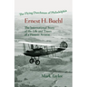 The Flying Dutchman of Philadelphia, Ernest H. Buehl.: The international story of the life and times of a pioneer aviator.