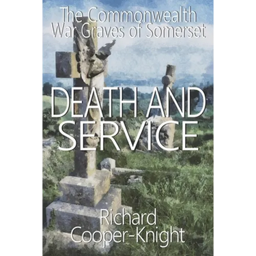 Death and Service: The Commonwealth War Graves of Somerset