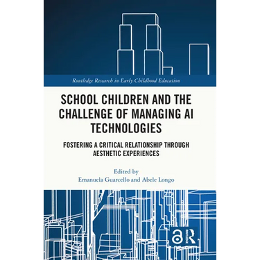 School Children and the Challenge of Managing AI Technologies: Fostering a Critical Relationship through Aesthetic Experiences