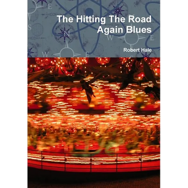The Hitting The Road Again Blues