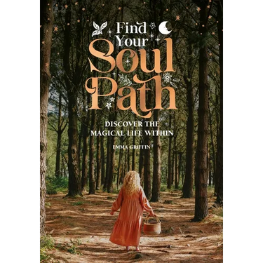 Find Your Soul Path: Discover the Magical Life Within