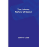 The Lobster Fishery of Maine