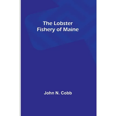 The Lobster Fishery of Maine