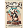 Bunnypedia: A Lighthearted Encyclopedic Handbook for Rabbit Owners Who (Rightfully) Overthink Everything