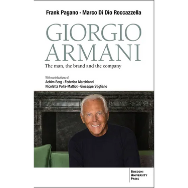 Giorgio Armani: The Man, the Brand, the Company