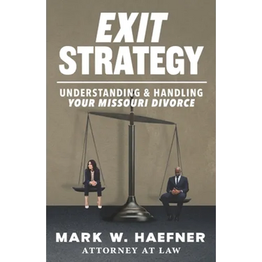 Exit Strategy: Understanding & Handling Your Missouri Divorce