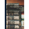 Palmer Groups: John Melvin of Charlestown and Concord, Mass. and His Descendants; Gathered and Arranged for Mr. Lowell Mason Palmer of New York