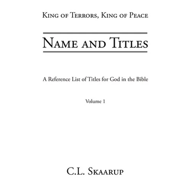 Name and Titles: A Reference List of Titles for God in the Bible