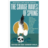 The Savage Waves of Spring