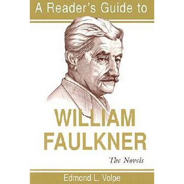 A Reader's Guide to William Faulkner: The Novels