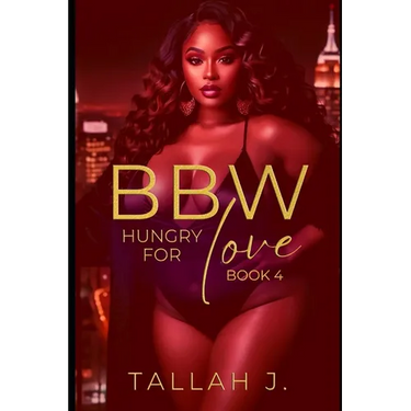 BBW Hungry for Love 4: A Hood Love Story