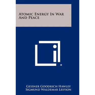 Atomic Energy in War and Peace