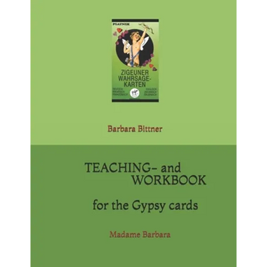 Teaching- and workbook for the gypsy cards: Madame Barbara