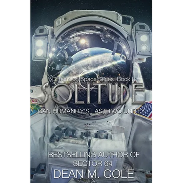 Solitude: A Post-Apocalyptic Thriller (Dimension Space Book One)