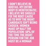 50% of the Time the Right Person for the Job Must Be a Woman