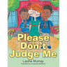 Please Don'T Judge Me