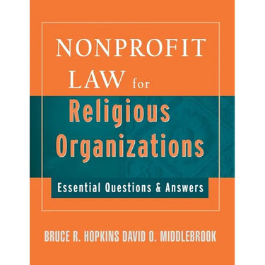 Nonprofit Law for Religious Organizations: Essential Questions & Answers