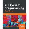 C++ System Programming Cookbook: Practical recipes for Linux system-level programming using the latest C++ features