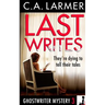 Last Writes: A Ghostwriter Mystery 3