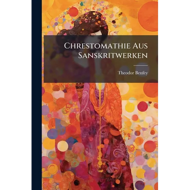 Chrestomathie Aus Sanskritwerken