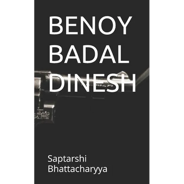 Benoy Badal Dinesh