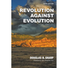 Revolution Against Evolution