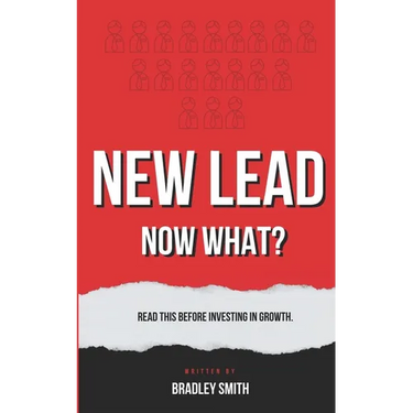 New Lead. Now What?: A book for financial advisors by Bradley Smith.